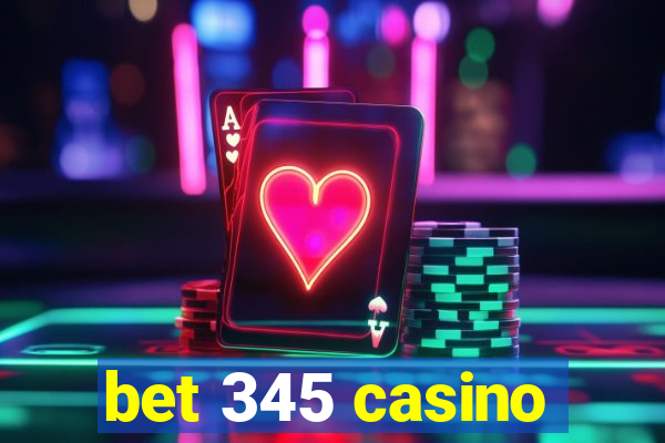 bet 345 casino